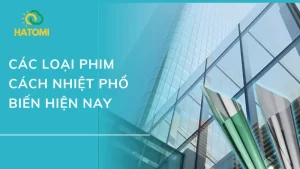 Các hãng phim cách nhiệt chống nắng tốt nhất hiện nay