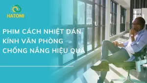 Phim cách nhiệt kính văn phòng chống nóng
