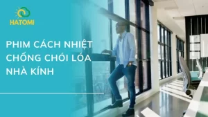 Dán phim cách nhiệt chống chói nhà kính: Giải pháp an toàn hiệu quả