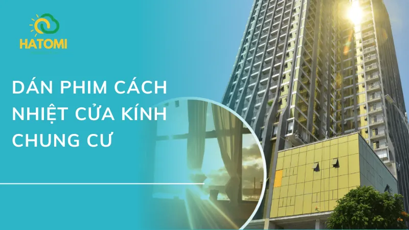 Dán phim cách nhiệt cửa kính chung cư, căn hộ chi phí thấp